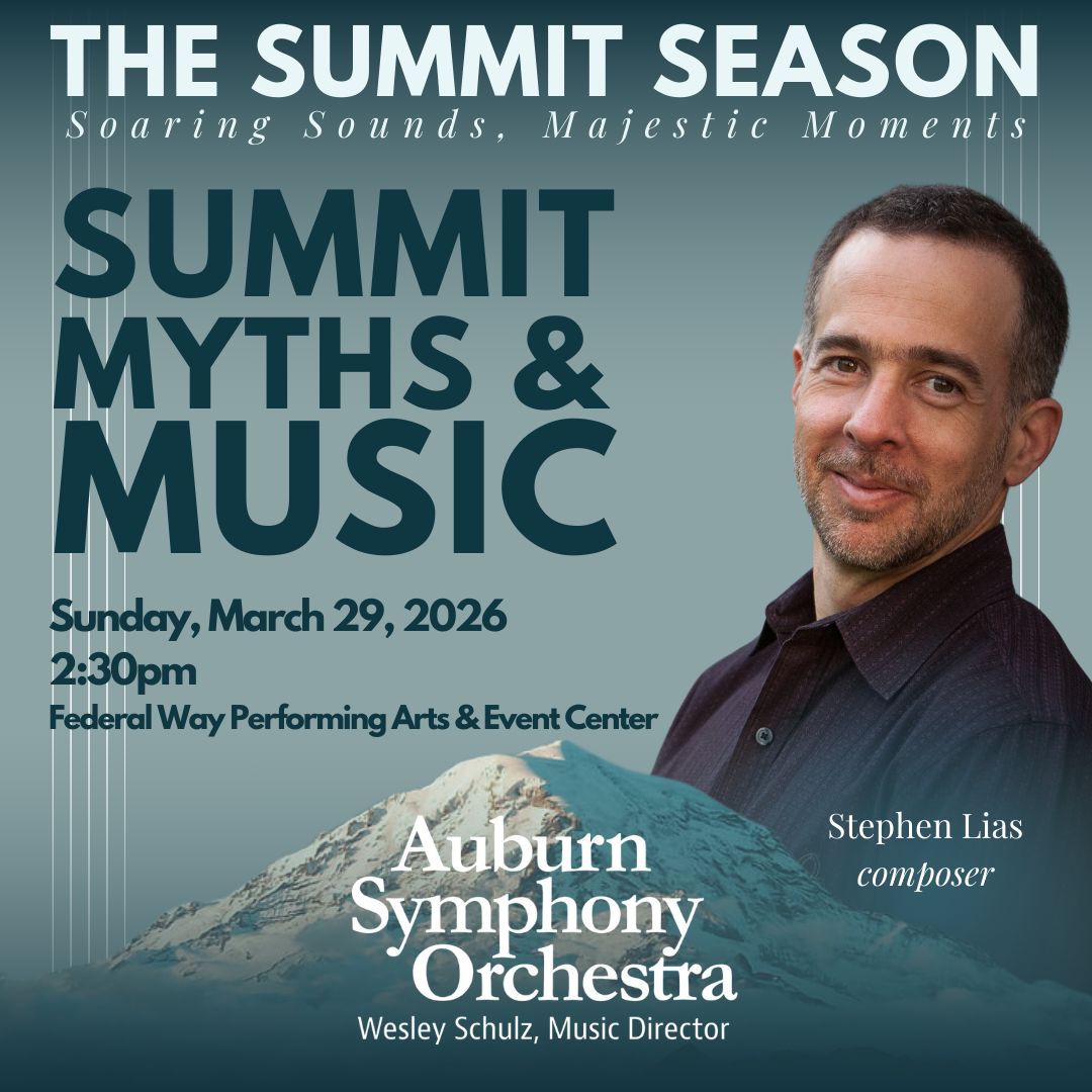 Auburn Symphony Orchestra - Summit, Myths and Music at Federal Way Performing Arts Center