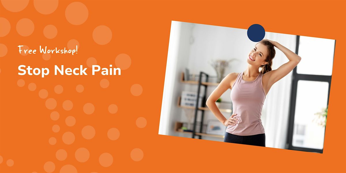FREE Workshop: Stop Neck Pain - Brunswick West