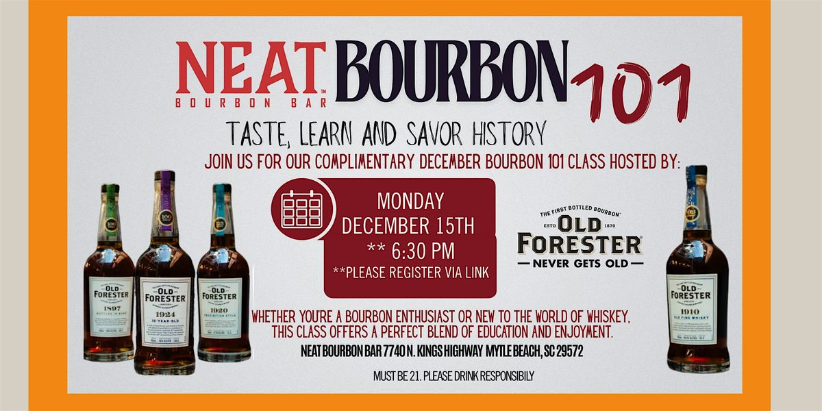 NEAT's December Bourbon 101 with Old Forester