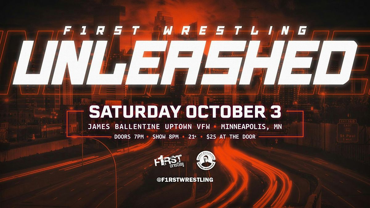 F1RST Wrestling: UNLEASHED (21+ | SAT. 10\/03\/26)