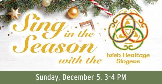 Sing in the Season with the Irish Heritage Singers