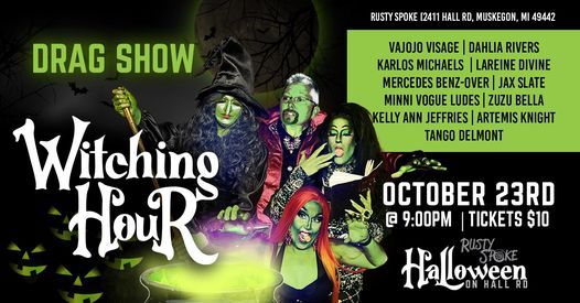 Witching Hour Drag Show Rusty Spoke Bar Grill Muskegon Mi October 23 21