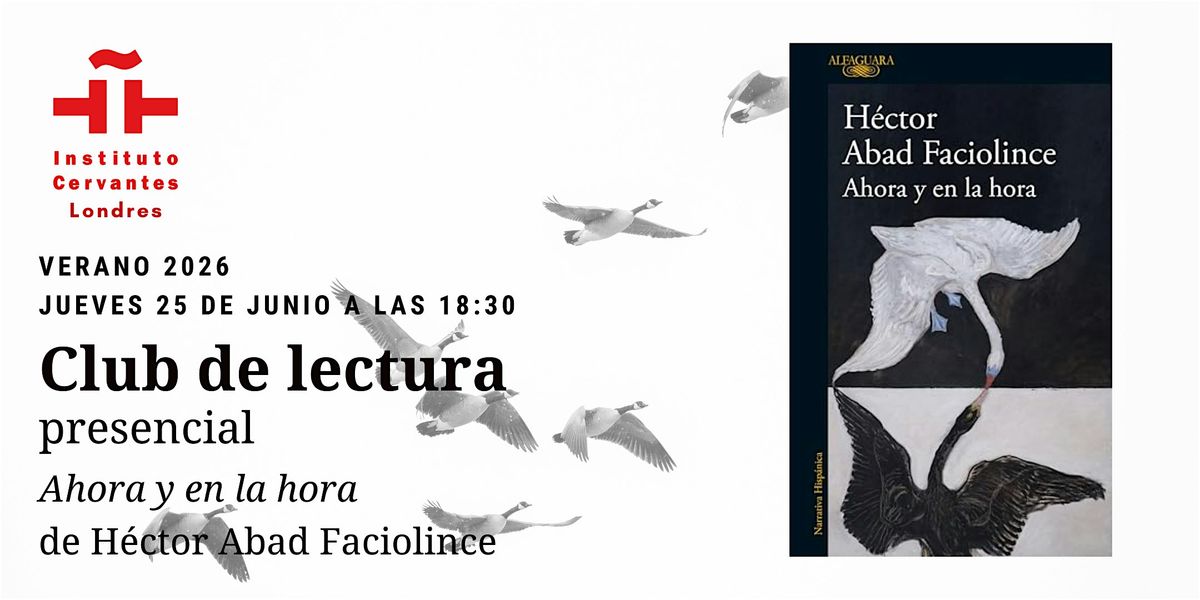 Club de lectura espa\u00f1ol: Ahora y en la hora de H\u00e9ctor Abad Faciolince