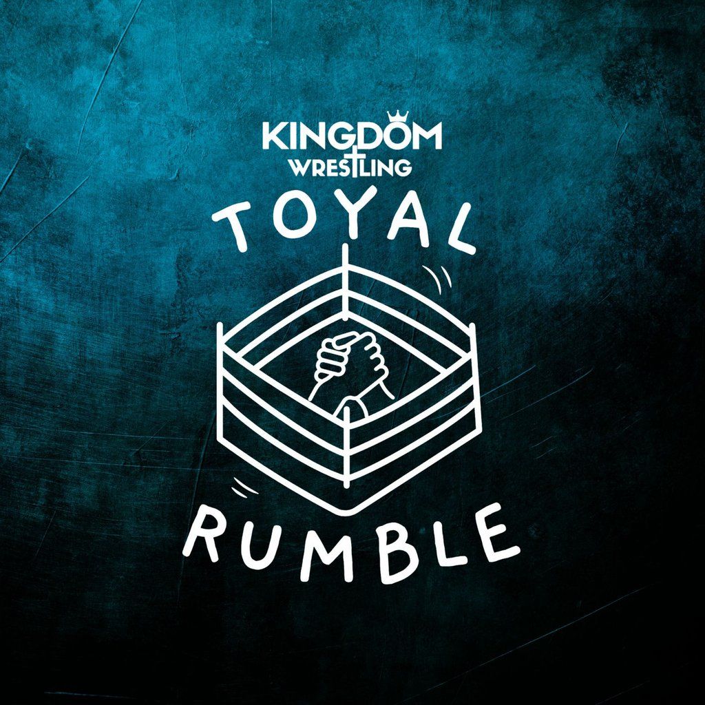 Kingdom Wrestling presents Toyal Rumble