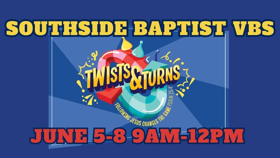 SBC VBS 2023- Twists & Turns | Southside Baptist Church, Gadsden, AL ...