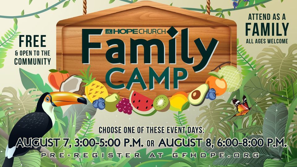 Family Camp HOPE Church, Grand Forks, ND August 7, 2022