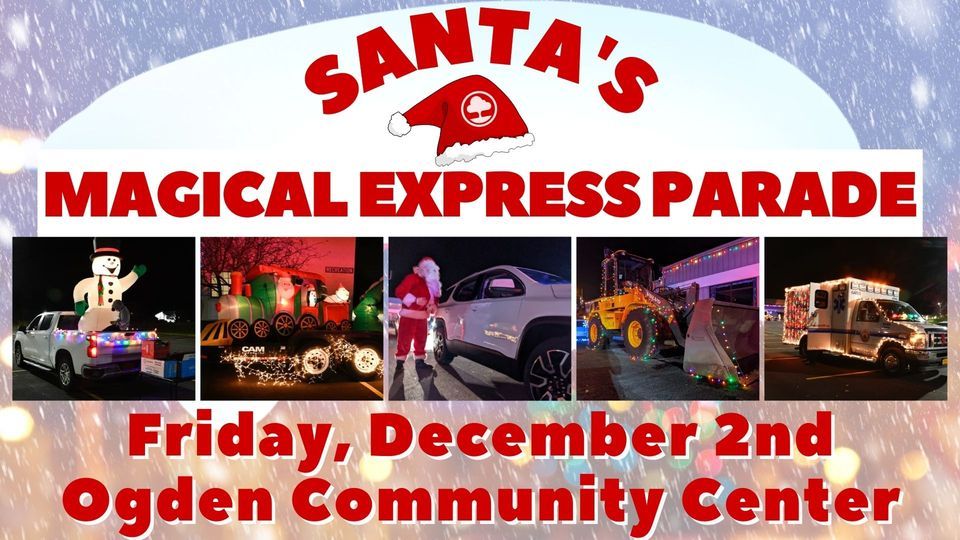 Santas Magical Express Parade Friday, December 2 Ogden Parks and Recreation, Spencerport, NY
