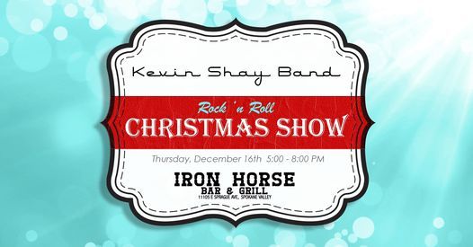 Rockn Roll Christmas Show | Iron Horse Bar & Grill Spokane Valley