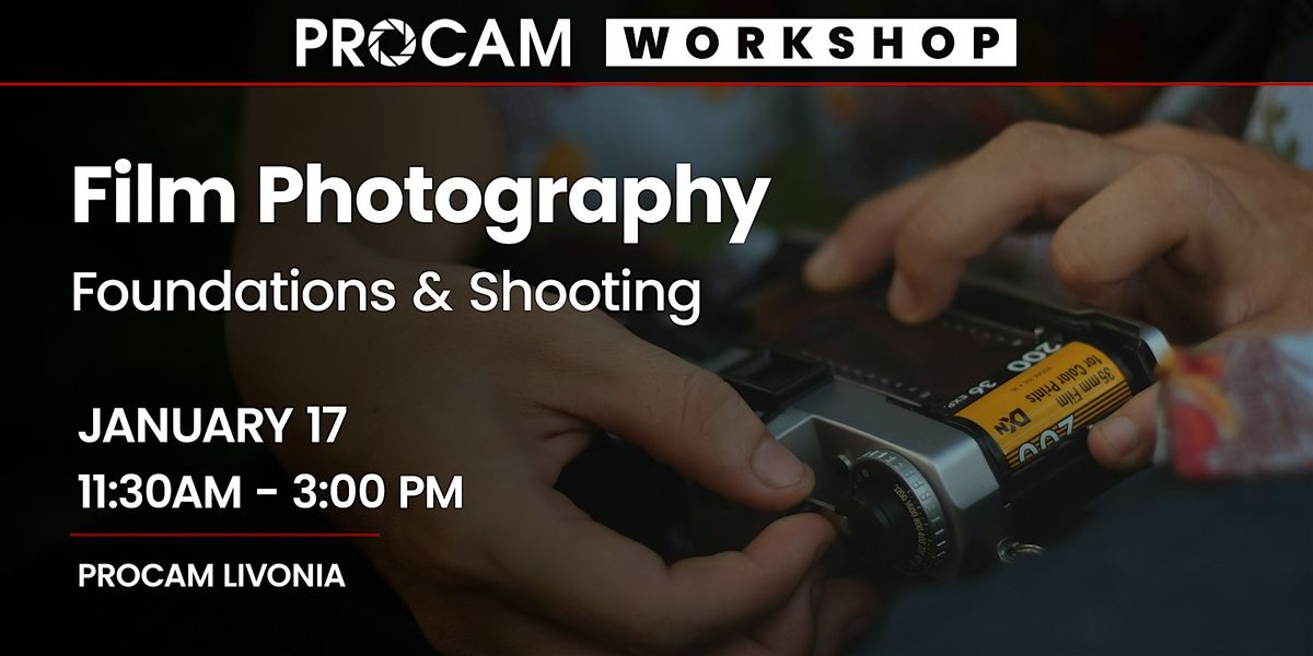 Film Photography Foundations & Shooting - PROCAM Detroit