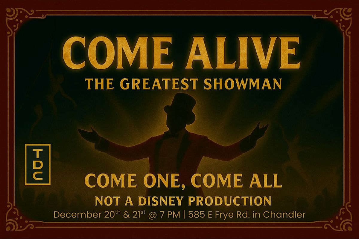 Come Alive! The Greatest Show