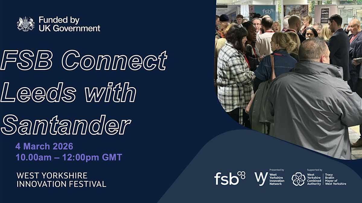 Fsb Connect FSB Connect Leeds with Santander at Work Café Santander, Leeds on 4th ...