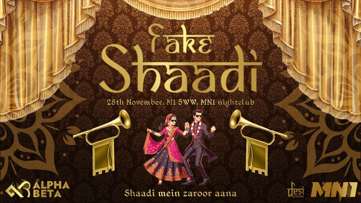 The Real [Big Fat] FAKE SHAADI  - MN1  Manchester 
