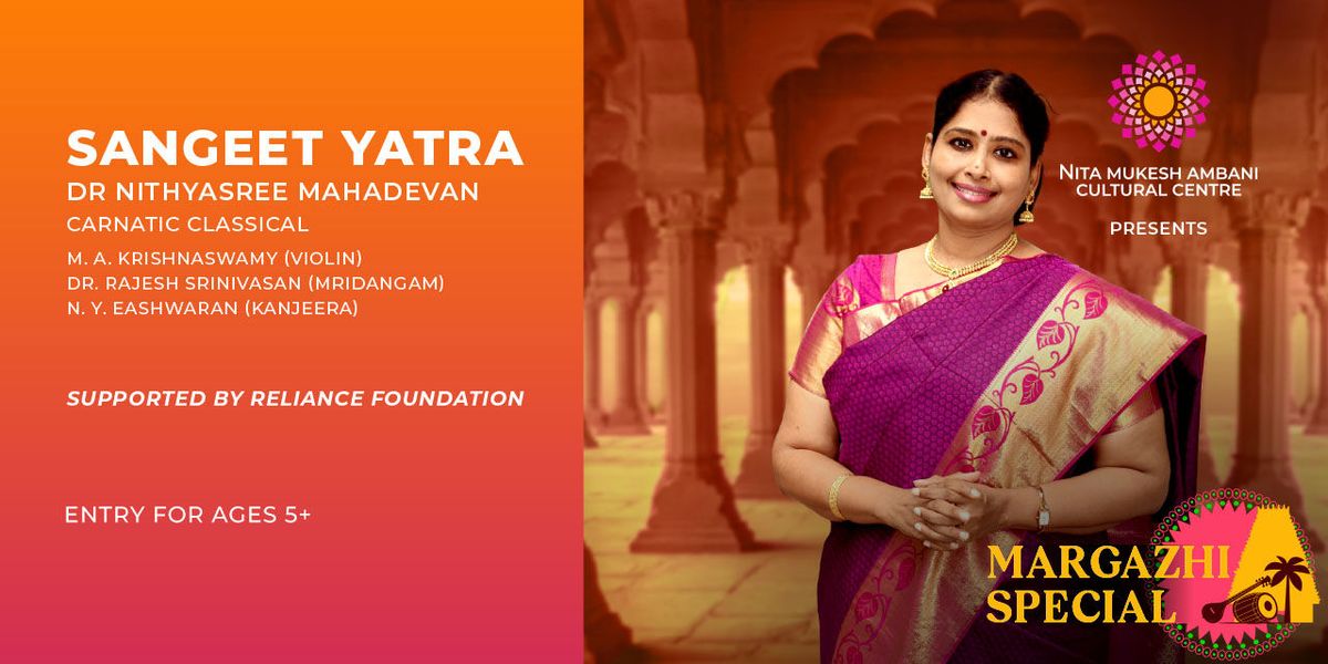 Sangeet Yatra by Dr Nithyasree Mahadevan