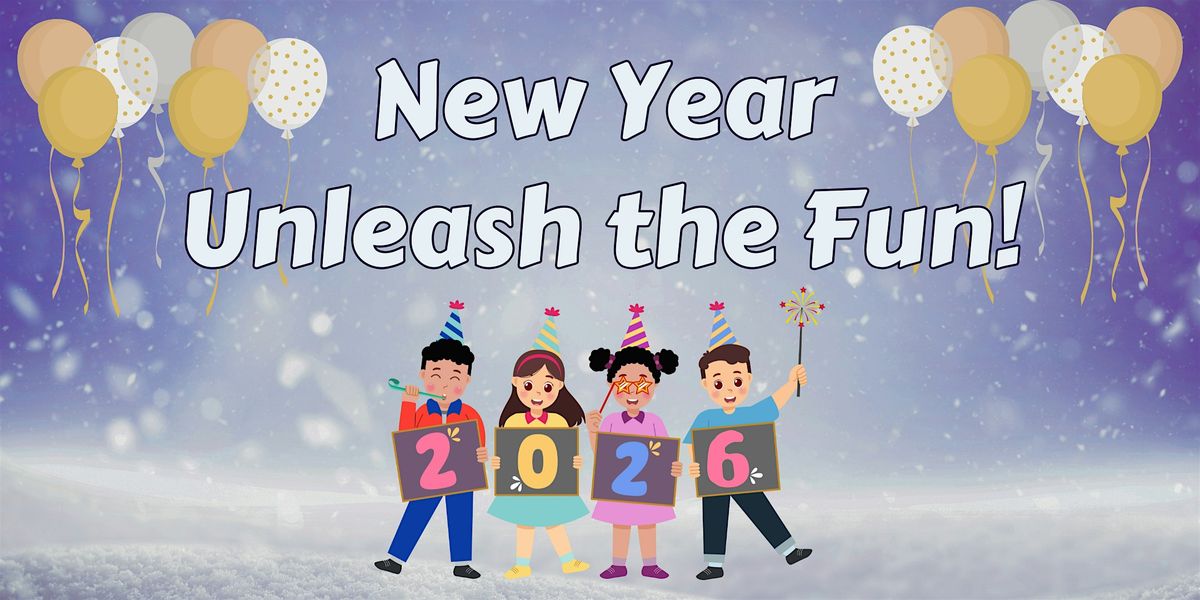 New Year - Unleash the Fun!