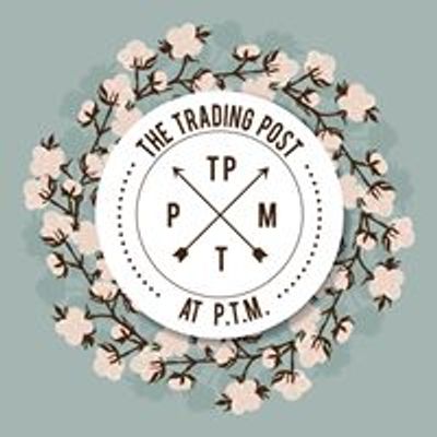 The Trading Post at PTM