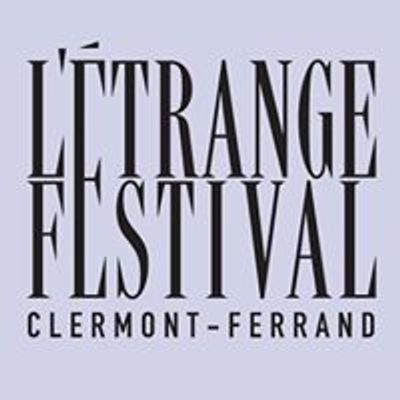 L'\u00c9trange Festival Clermont Ferrand