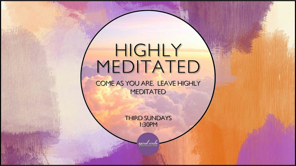 Highly Meditated