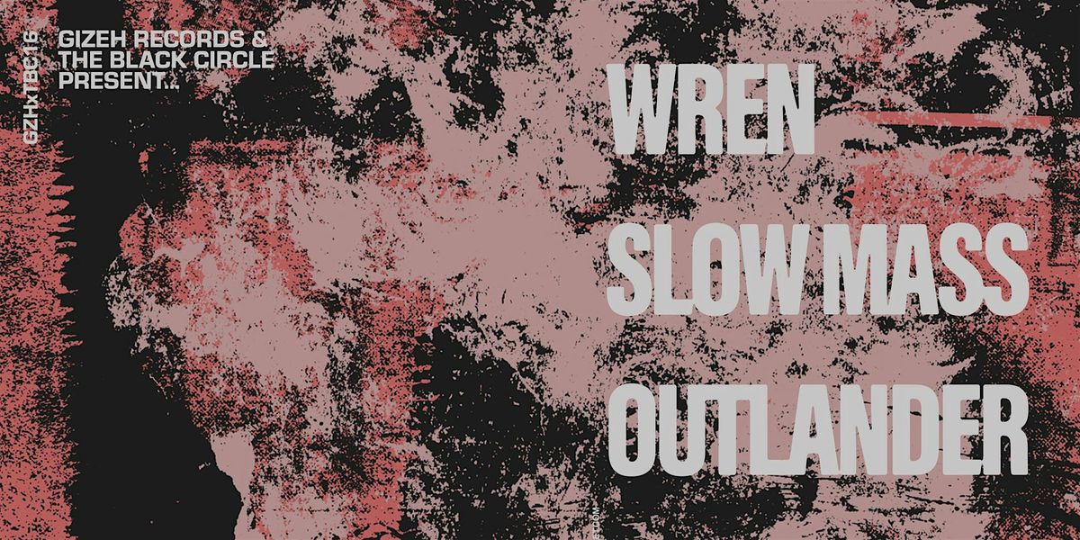 TBCxGZH16  Wren, Slow Mass, Outlander