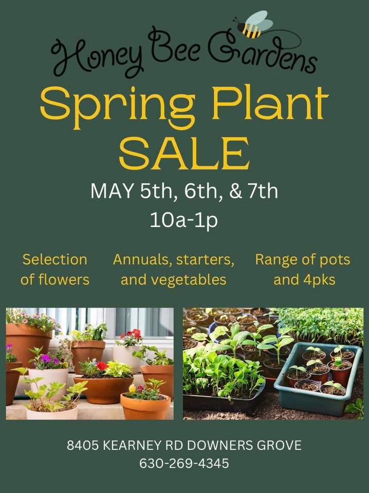 Spring Plant Sale! Honey Bee Gardens Farm, Westmont, IL May 5, 2023