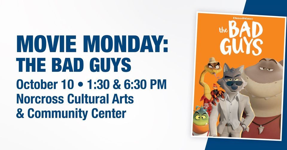 Movie Monday The Bad Guys Norcross Cultural Arts and Community