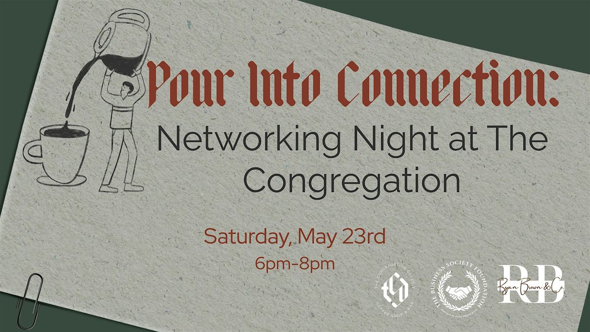 Pour Into Connection: Networking Night at The Congregation