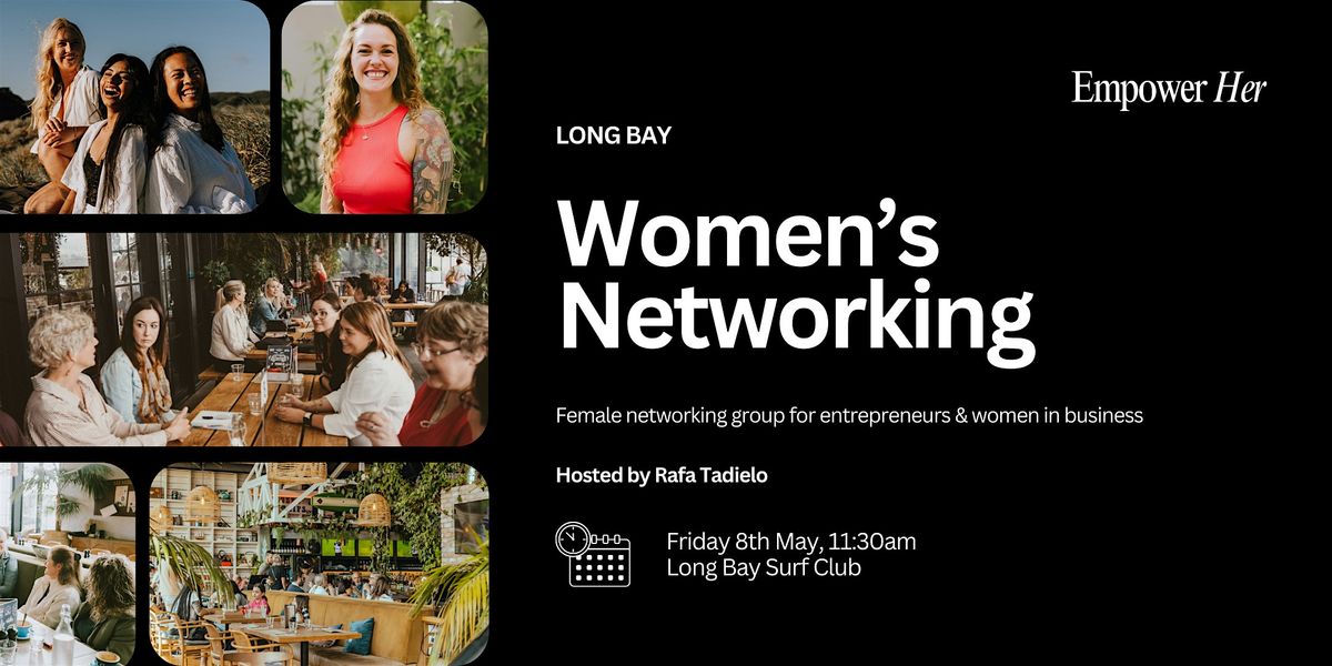 Long Bay - Empower Her Networking - Visible, Vocal & Valuable