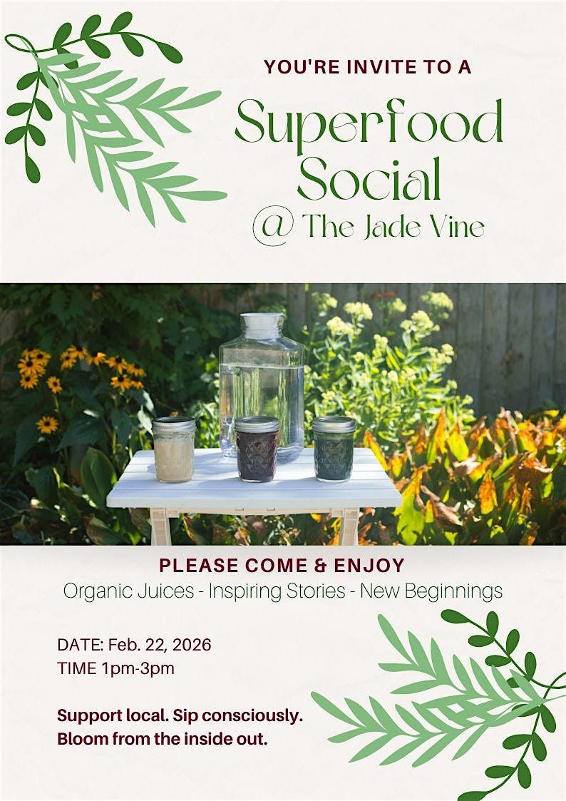 Superfood Social @ The Jade Vine Flower Shop