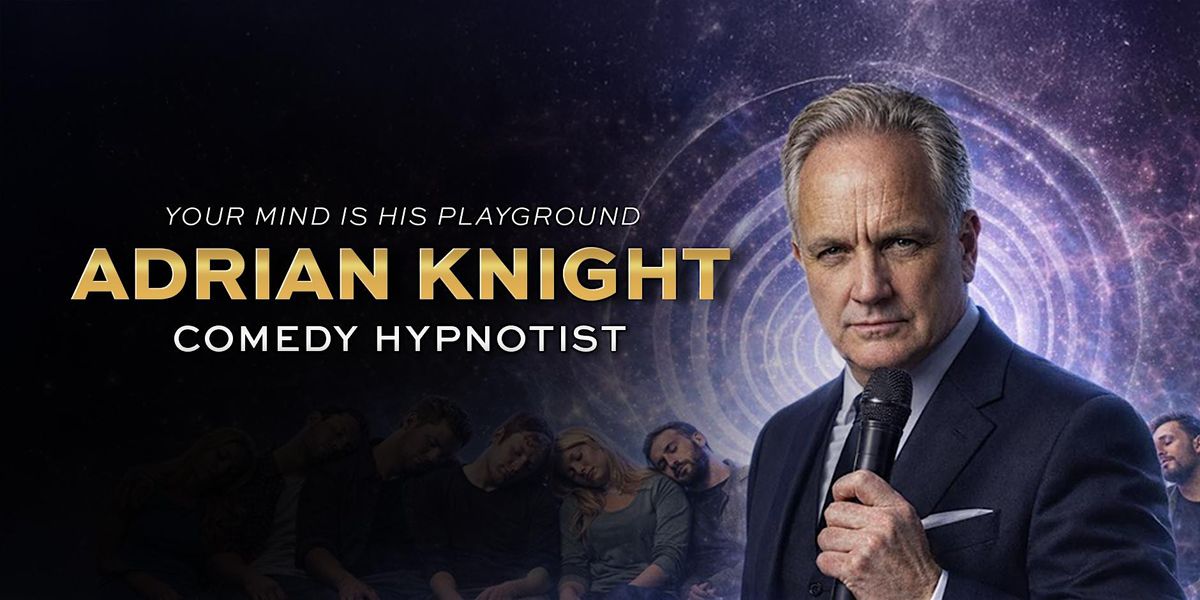 Adrian Knight Comedy Hypnotist