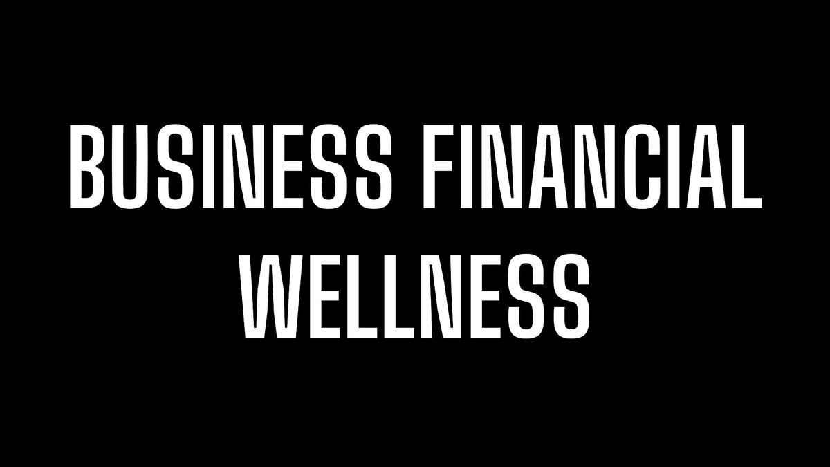Business Financial Wellness