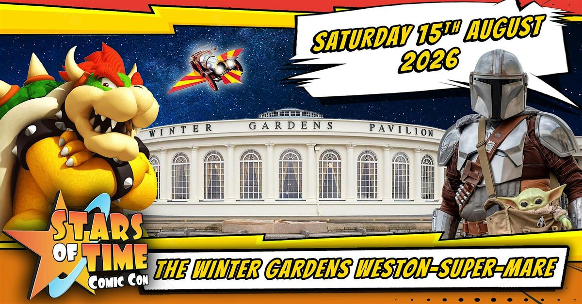 Stars of Time Comic Con at The Winter Gardens (Summer)