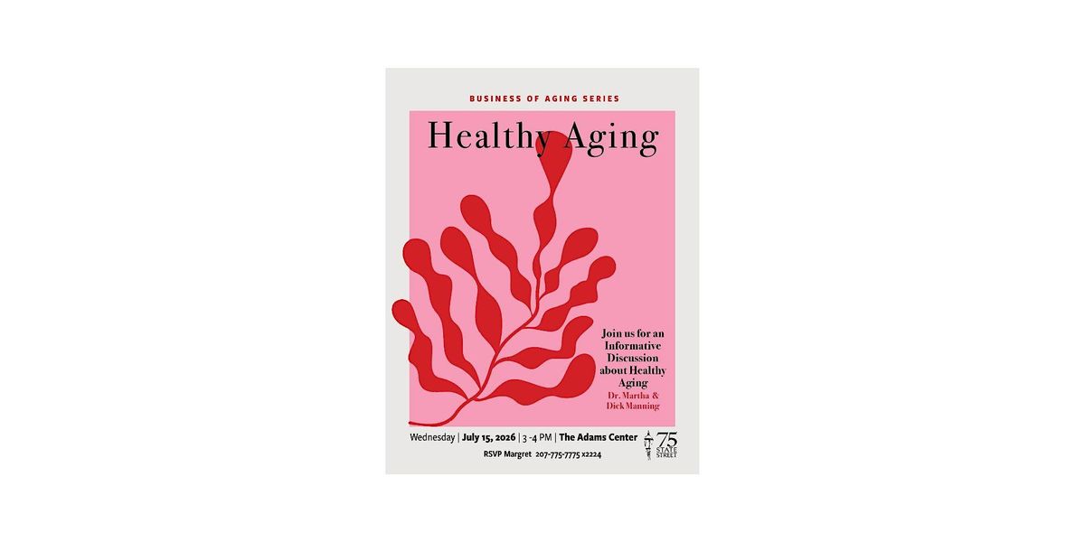 Business of Aging: Healthy Aging