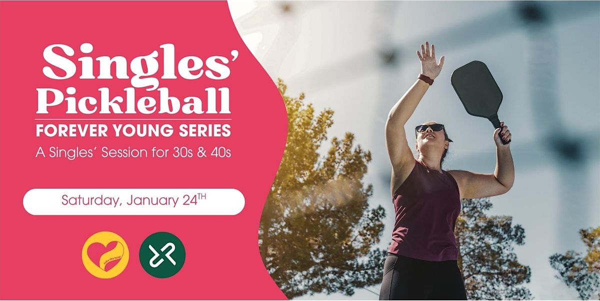 Singles\u2019 Pickleball for 30s-40s (Forever Young Series) by Take The Leap
