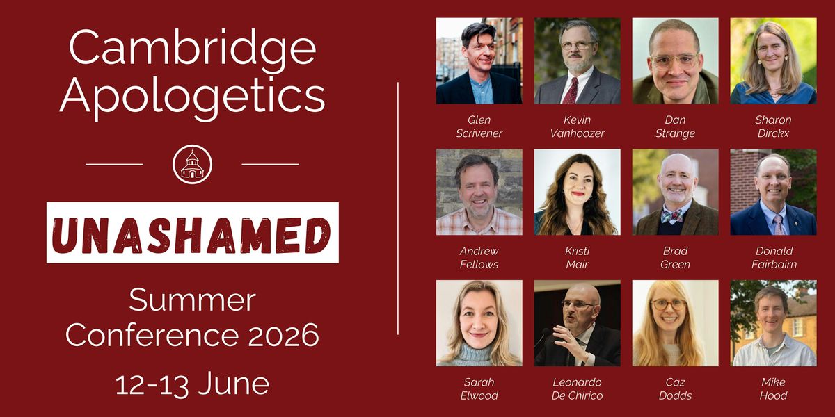 Cambridge Apologetics Summer Conference 2026