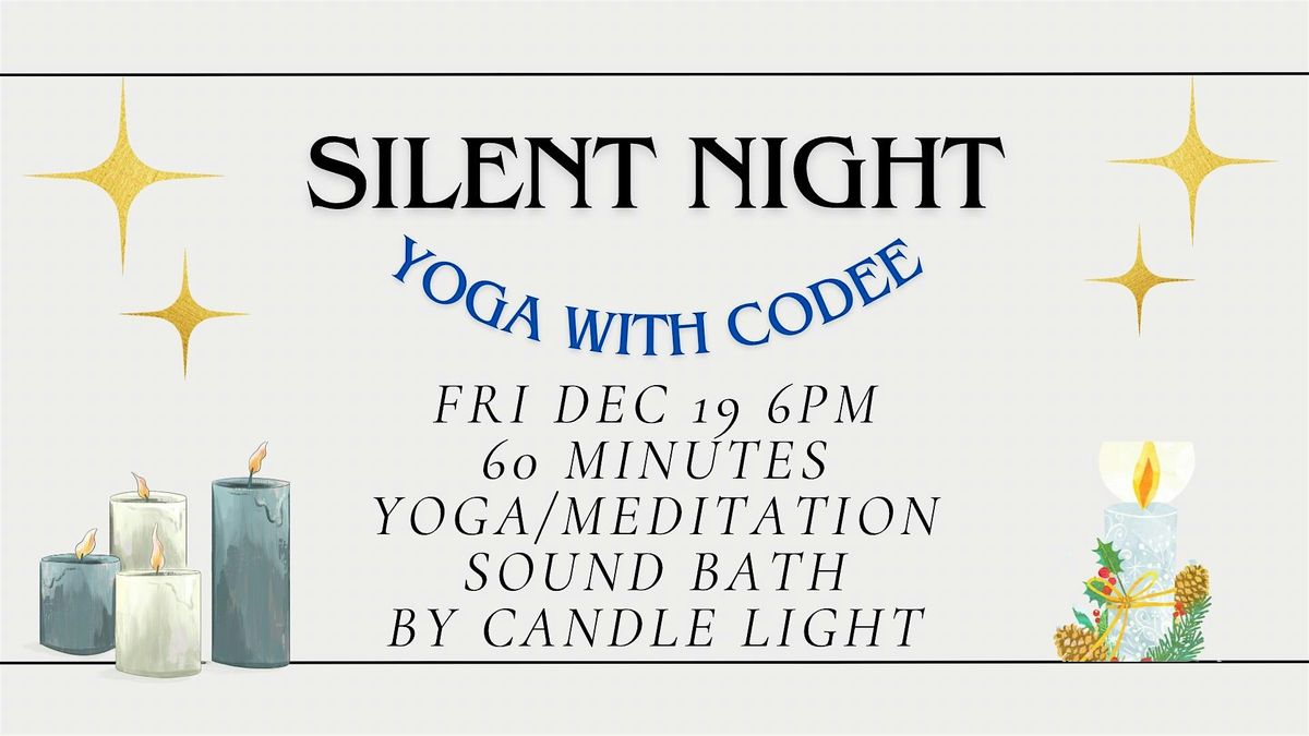 Silent Night 2025: Yoga with Codee + Soundbath