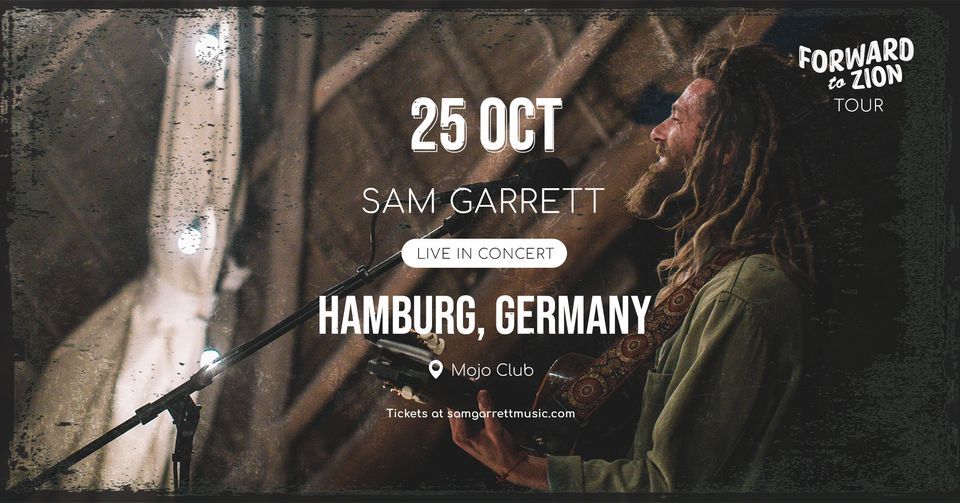 Sam Garrett live in Hamburg *Forward to Zion Tour*