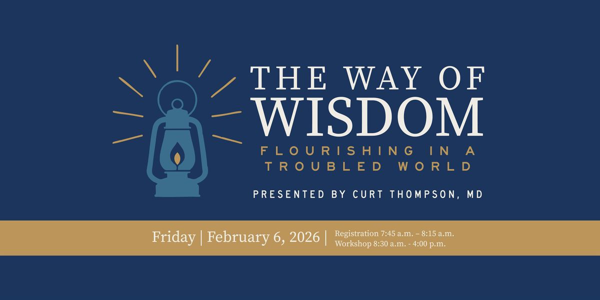 The Way of Wisdom: Flourishing in a Troubled World: 6-Hr. CE Workshop