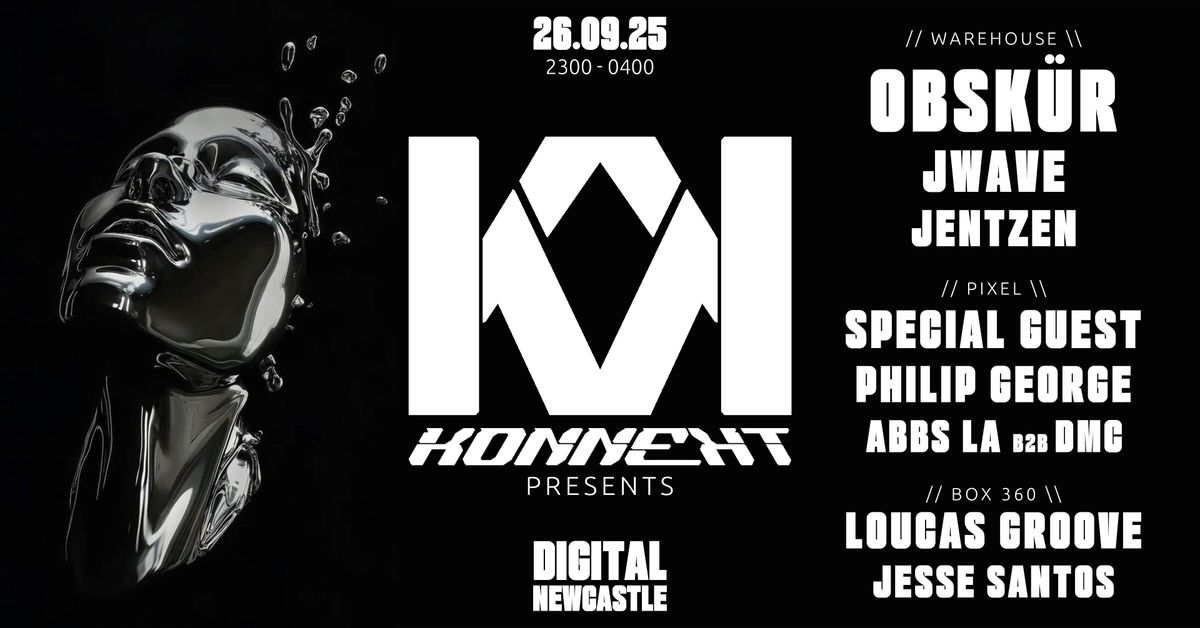 KONNEKT PRESENTS THE FIRST OF IT'S KIND \/\/ OBSKUR - JWAVE - SPECIAL GUEST TBA - PHILIP GEORGE - LOUCAS GROOVE - JENTZEN - ABBS LA - DMC - JESSE SANTOS \/\/ SEPTEMBER 26TH