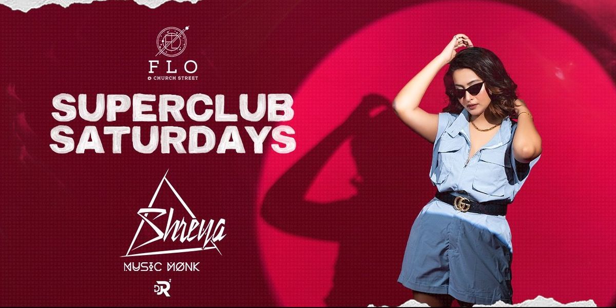 SUPERCLUB SATURDAY ft. Flo Church Street