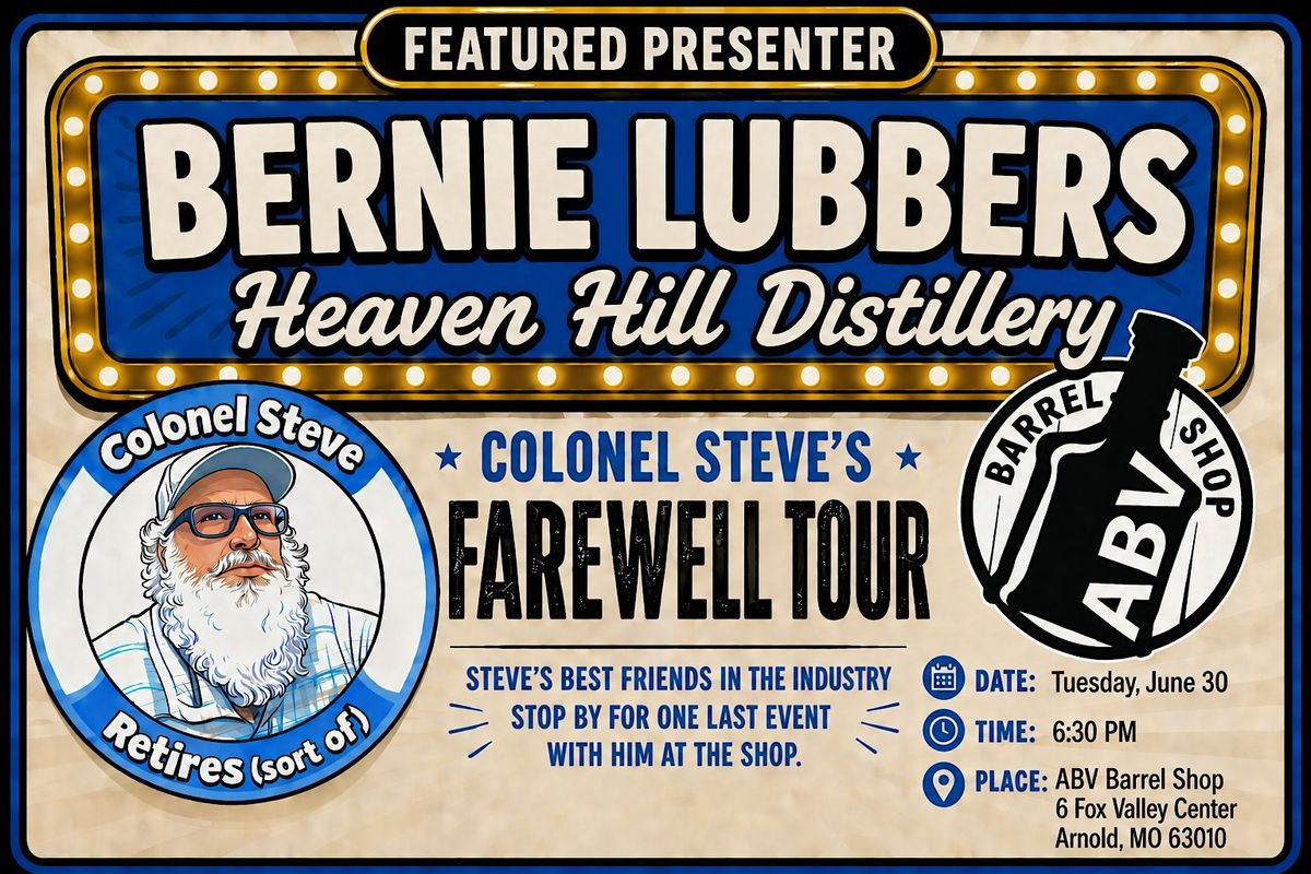 ABV Barrel Shop: Col. Steves Farewell Tour - Bernie Lubbers / Heaven ...