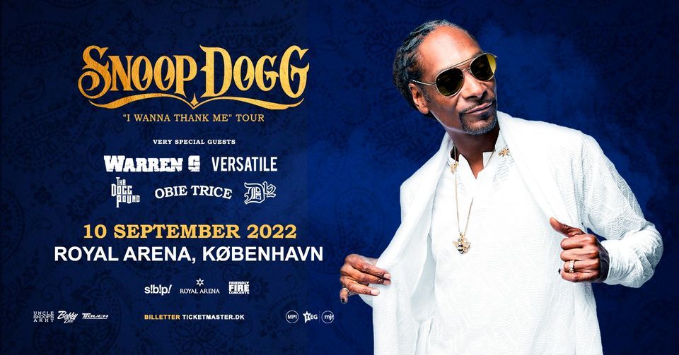 Snoop Dogg & very special guests: I Wanna Thank Me - Royal Arena