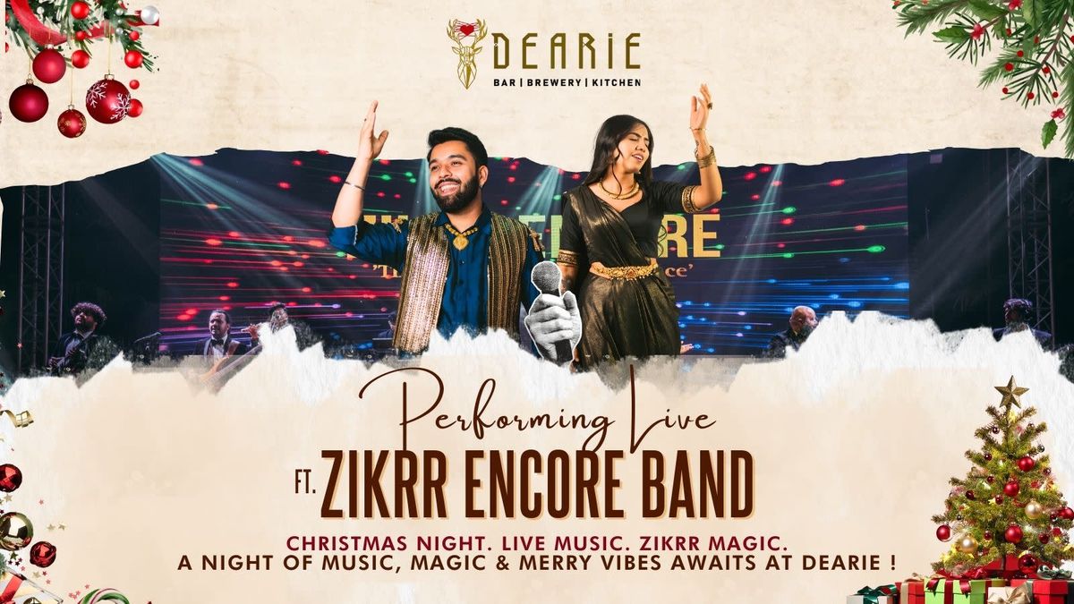 Christmas Night Live: Zikrr Encore Band at Dearie