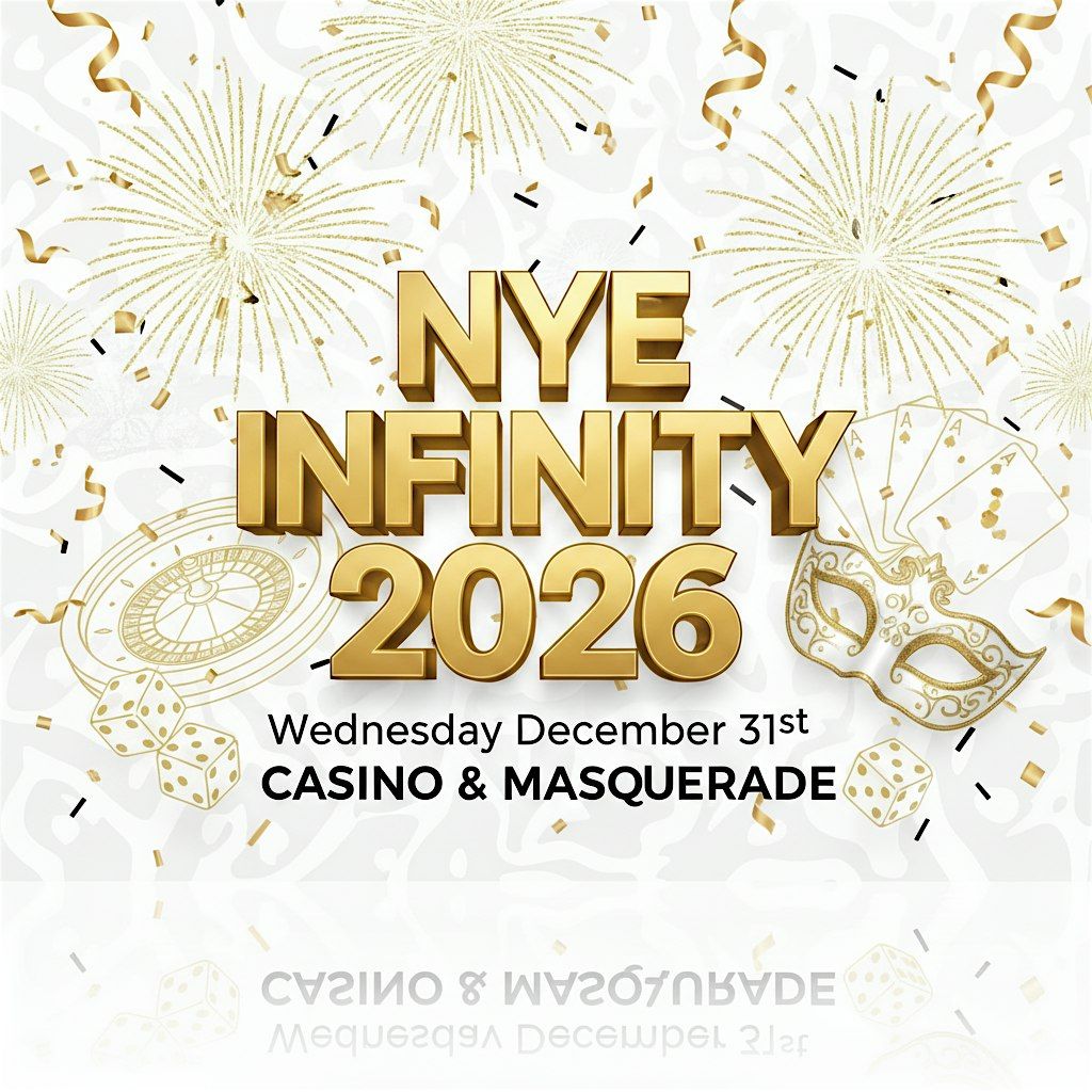 NYE "INFINITY" 2026 | Masquerade & Casino