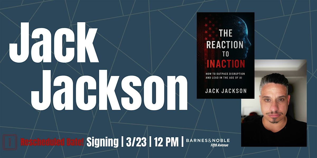 Signing with Jack Jackson for THE REACTION TO INACTION @B&N 5th Ave NYC ...