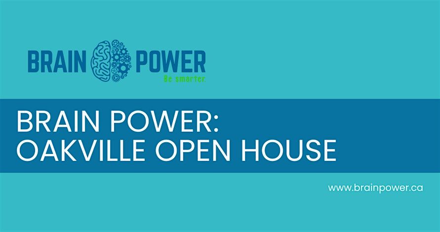 Brain Power Oakville Campus Open House