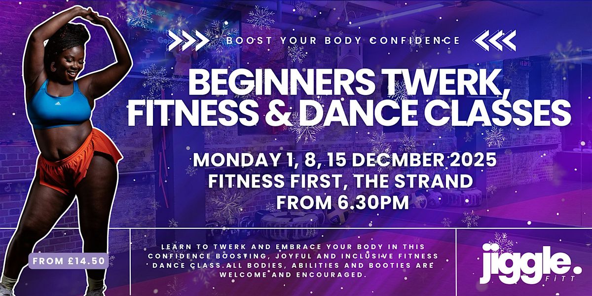 Beginners DecemberTwerk, Fitness & Dance Classes in London