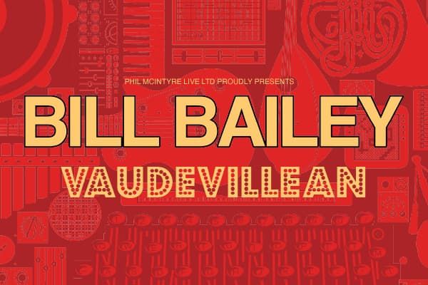 Bill Bailey - Vaudevillean