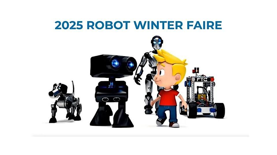 2025 Robotic Faire \u2013 A Full Day of Robotics Fun for K\u201312!