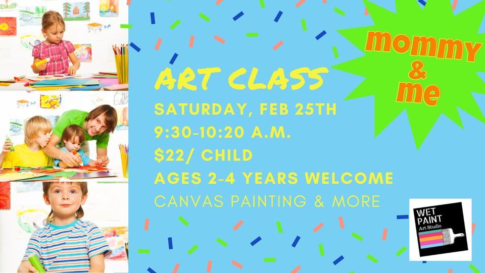 Mommy & Me Art Class Feb 25th | Wet Paint Art Studio, Las Cruces, NM ...