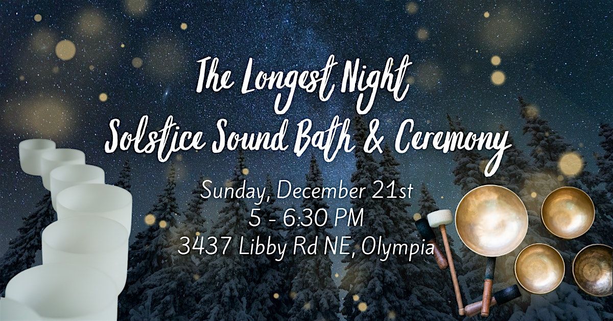 The Longest Night Solstice Sound Bath & Ceremony