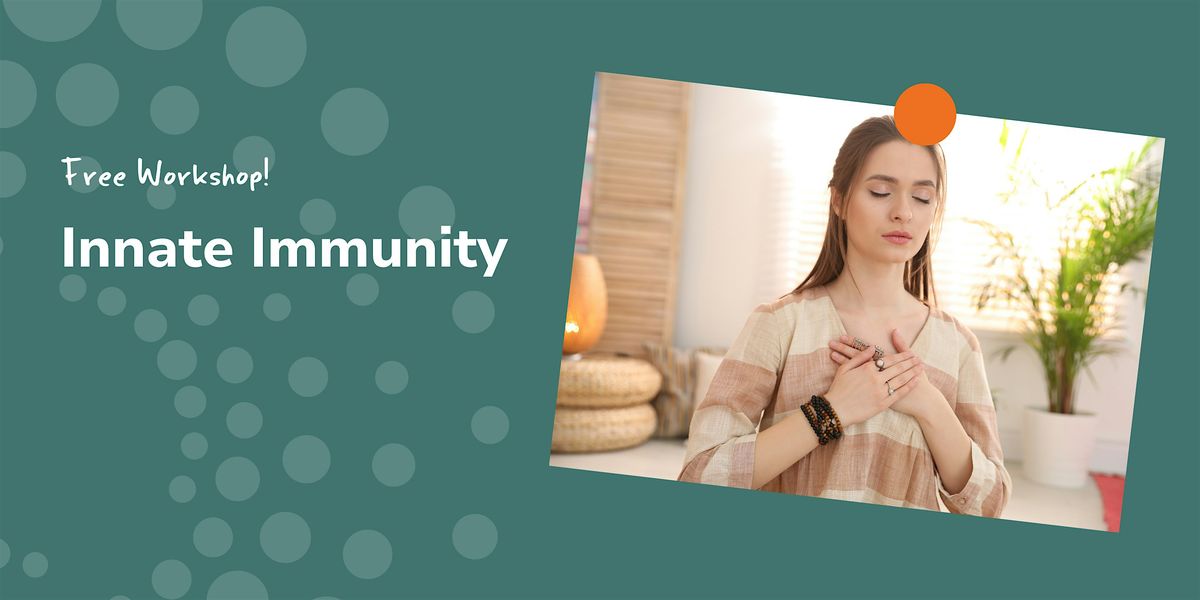FREE Workshop: Innate Immunity - Brunswick West
